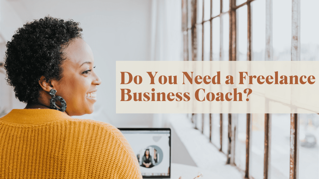 Do You Need a Freelance Business Coach?